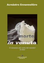 8 — La morte in venuta
