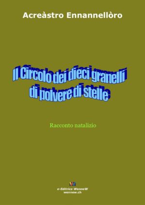 9 — Il Circolo dei dieci granelli di polvere di stelle